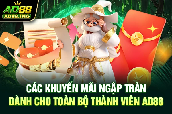 Các khuyến mãi ngập tràn dành cho toàn bộ thành viên
