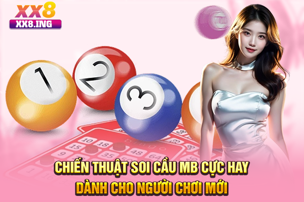 Chiến thuật soi cầu MB cực hay dành cho người chơi mới