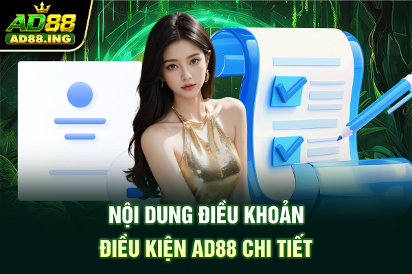 Nội dung điều khoản điều kiện ad88 chi tiết