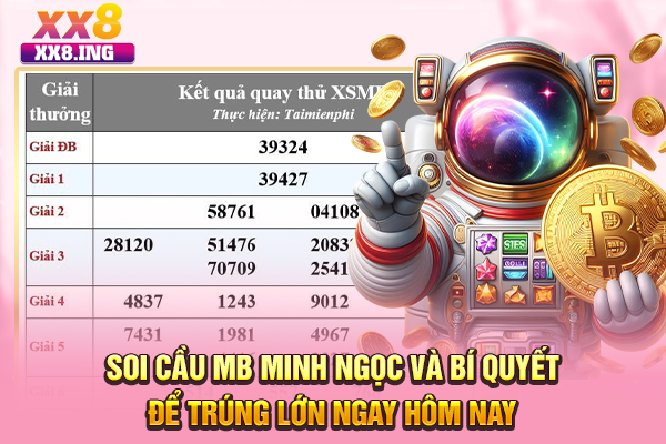 Soi Cầu MB Minh Ngọc Và Bí Quyết Để Trúng Lớn Ngay Hôm Nay
